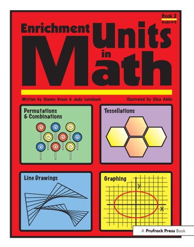 Enrichment Units in Math (Book 2, Grades 4-6) by Dianne Draze, Judy Leimbach, 9781593630690