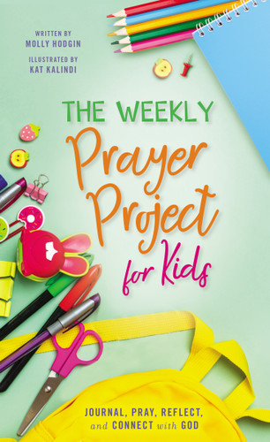 The Weekly Prayer Project for Kids (Journal, Pray, Reflect, and Connect with God) by Kat Kalindi, Zondervan, 9780310141471