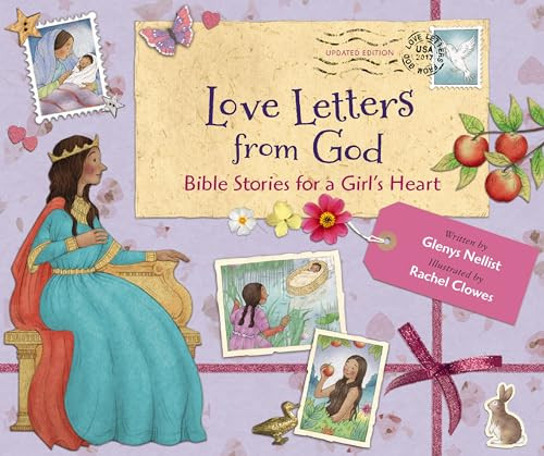 Love Letters from God; Bible Stories for a Girl's Heart, Updated Edition (Bible Stories) by Glenys Nellist, Rachel Clowes, 9780310154747