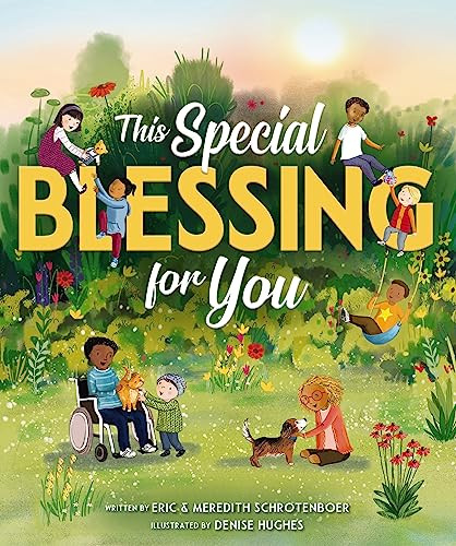 This Special Blessing for You by Eric Schrotenboer, Meredith Schrotenboer, Denise Hughes, 9780310154761