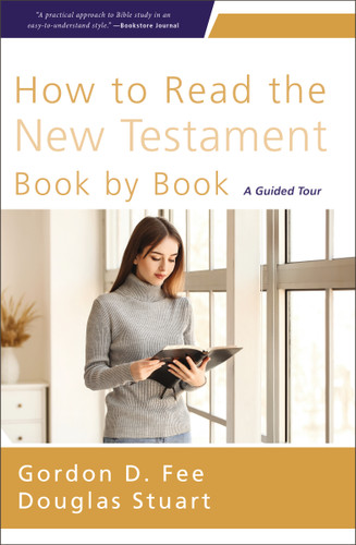 How to Read the New Testament Book by Book (A Guided Tour) by Gordon D. Fee, Douglas Stuart, 9780310155911 How to Read the New Testament Book by Book (A Guided Tour) by Gordon D. Fee, Douglas Stuart, 9780310155911