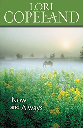 Now and Always by Lori Copeland, 9780310263517
