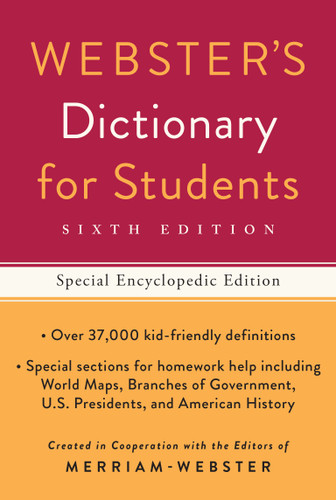 Webster's Dictionary for Students, Special Encyclopedic Edition, Sixth Edition by Merriam-Webster, 9781596951808
