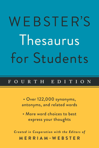 Webster's Thesaurus for Students, Fourth Edition by Merriam-Webster, 9781596951815