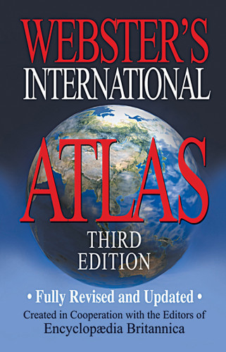 Webster's International Atlas, Third Edition by Merriam-Webster, 9781596951372