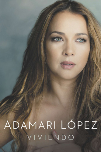 Viviendo (Spanish Edition) by Adamari Lopez, 9780451417091