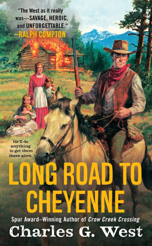 Long Road to Cheyenne by Charles G. West, 9780451418746