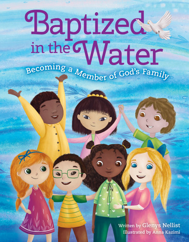 Baptized in the Water (Becoming a member of God's family) by Glenys Nellist, Anna Kazimi, 9780310734130