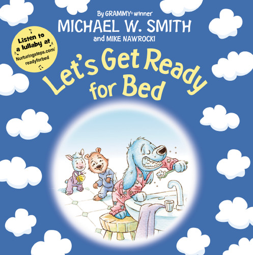 Let's Get Ready for Bed - 9780310767626 by Michael W. Smith, Mike Nawrocki, 9780310767626