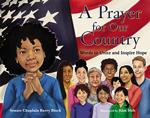 A Prayer for Our Country (Words to Unite and Inspire Hope) by Barry Black, Kim Holt, 9780310771234