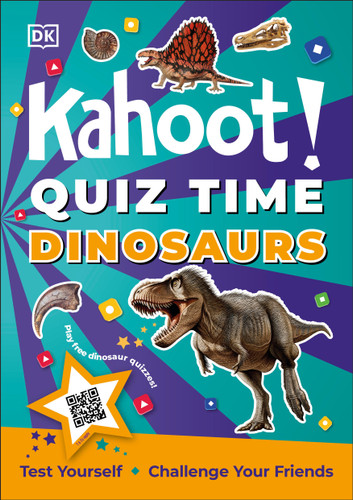 Kahoot! Quiz Time Dinosaurs (250 Trivia Questions (with QR Codes Inside for 150 Interactive Bonus Questions) - Educational Kids Quiz Book) by Kahoot!, 9780744098938