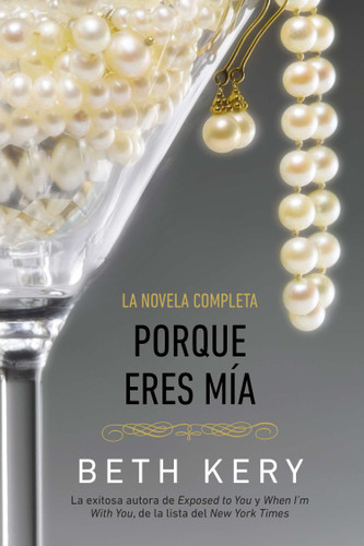Porque eres mia (Spanish Edition) by Beth Kery, 9780451465146