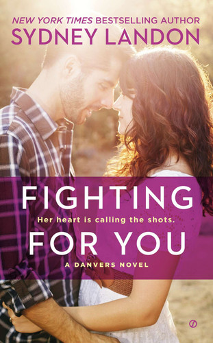 Fighting for You by Sydney Landon, 9780451468956
