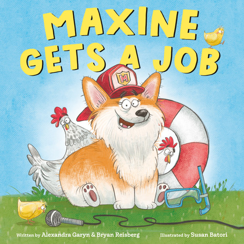 Maxine Gets a Job by Alexandra Garyn, Bryan Reisberg, Susan Batori, 9780593642917