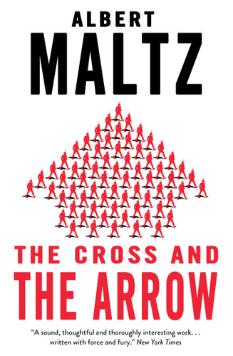 The Cross and the Arrow by Albert Maltz, 9780714550787