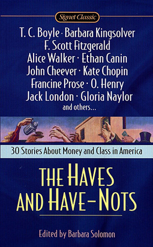 The Haves and Have Nots by Various, Barbara H. Solomon, 9780451527448
