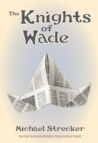The Knights of Wade by Michael Strecker, 9781455627813