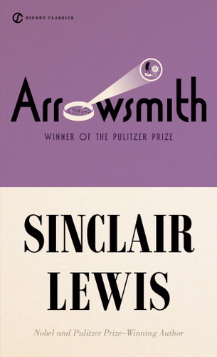 Arrowsmith (Pulitzer Prize Winner) by Sinclair Lewis, Sally E. Parry, E.L. Doctorow, 9780451530868