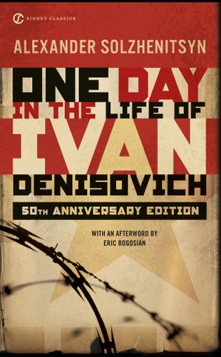 One Day in the Life of Ivan Denisovich ((50th Anniversary Edition)) by Alexander Solzhenitsyn, Yevgeny Yevtushenko, Eric Bogosian, 9780451531049