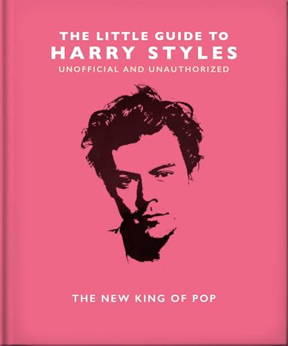 The Little Guide to Harry Styles (The New King of Pop) by OH, 9781800696198