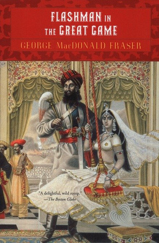 Flashman in the Great Game (A Novel) by George MacDonald Fraser, 9780452263031