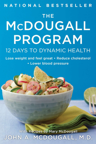 The McDougall Program (12 Days to Dynamic Health) by John A. McDougall, 9780452266391