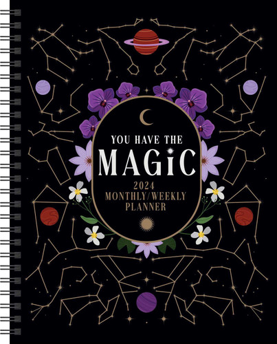 You Have the Magic 12-Month 2024 Weekly Planner Calendar by Viki Lester, 9781524883195