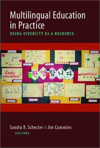 Multilingual Education in Practice (Using Diversity as a Resource) by Sandra Schecter, Jim Cummins, 9780325004303