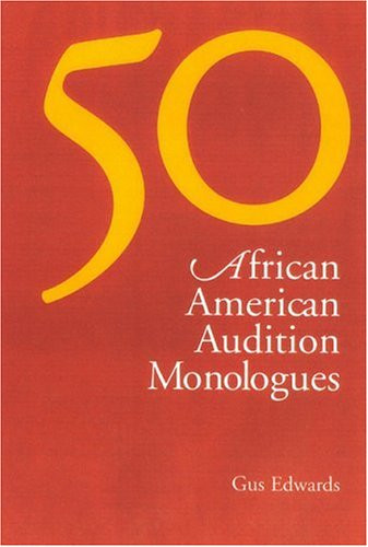 50 African American Audition Monologues by Gus Edwards, 9780325004570