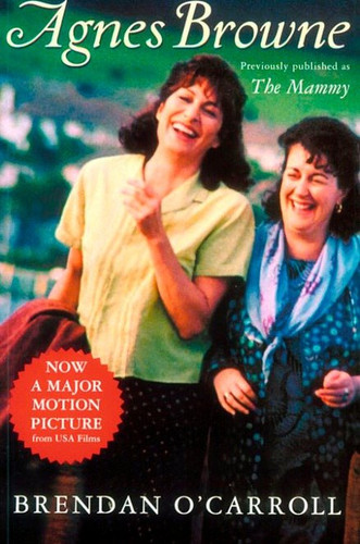 Agnes Browne (The Mammy Tie-in) by Brendan O'Carroll, 9780452281691