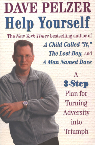 Help Yourself (A 3-Step Plan for Turning Adversity into Triumph) by Dave Pelzer, 9780452282766