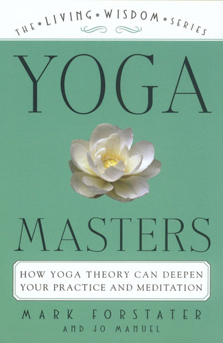 Yoga Masters (The Living Wisdom Series) by Mark Forstater, Jo Manuel, 9780452283640