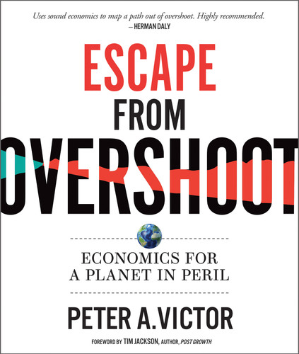 Escape from Overshoot (Economics for a Planet in Peril) by Peter A. Victor, 9780865719750