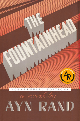 The Fountainhead (Centennial Edition HC) by Ayn Rand, 9780452286757