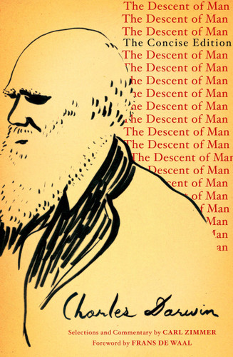 The Descent of Man (The Concise Edition) by Charles Darwin, Carl Zimmer, Carl Zimmer, Carl Zimmer, Frans DeWaal, 9780452288881