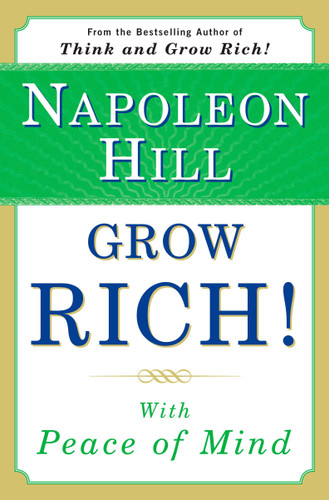 Grow Rich! (With Peace of Mind) by Napoleon Hill, 9780452289338