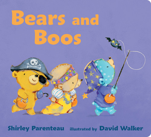 Bears and Boos ((A Halloween Trick-or-Treat Adventure for Babies, Toddlers, and Preschoolers)) - 9781536235791 by Shirley Parenteau, David Walker, 9781536235791