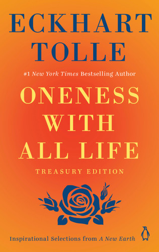 Oneness with All Life (Inspirational Selections from A New Earth) by Eckhart Tolle, 9780452296084
