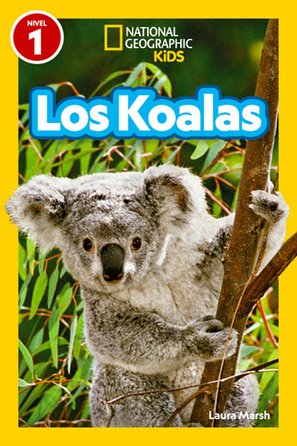 National Geographic Readers: Los Koalas (Nivel 1) (Spanish Edition) - 9781426377419 by Laura Marsh, 9781426377419