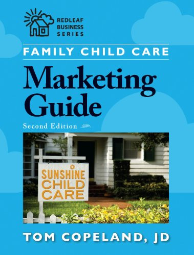 Family Child Care Marketing Guide, Second Edition by Tom Copeland, 9781605541129