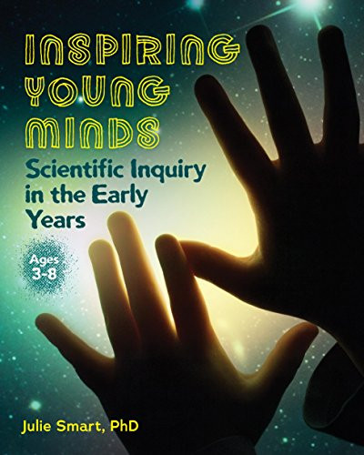 Inspiring Young Minds (Scientific Inquiry in the Early Years) by Julie Smart, 9781605545189