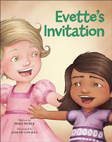 Evette's Invitation by Mike Huber, Joseph Cowman, 9781605542126