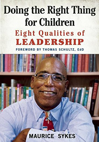 Doing the Right Thing for Children (Eight Qualities of Leadership) by Maurice Sykes, Thomas Schultz, 9781605542966