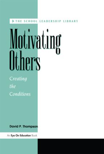 Motivating Others by David P. Thompson, 9781883001254