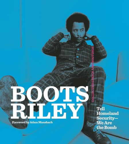 Boots Riley (Tell Homeland Security-We Are the Bomb) by Boots Riley, Adam Mansbach, 9781608462537