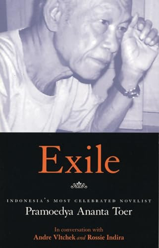 Exile (Conversations With Pramoedya Ananta Toer) by André Vltchek, Rossie Indira Vltchek, Nagesh Rao, 9781931859288