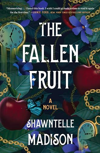 The Fallen Fruit (A Novel) by Shawntelle Madison, 9780063290594