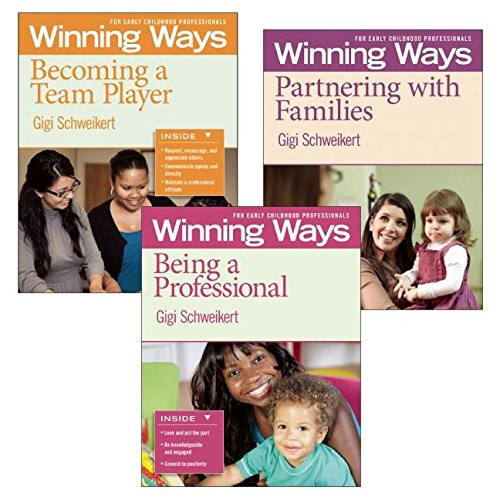 Being a Professional, Partnering with Families, and Becoming a Team Player [3-pack] (Winning Ways for Early Childhood Professionals) by Gigi Schweikert, 9781605541310