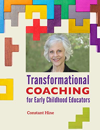 Transformational Coaching for Early Childhood Educators by Constant Hine, 9781605546407