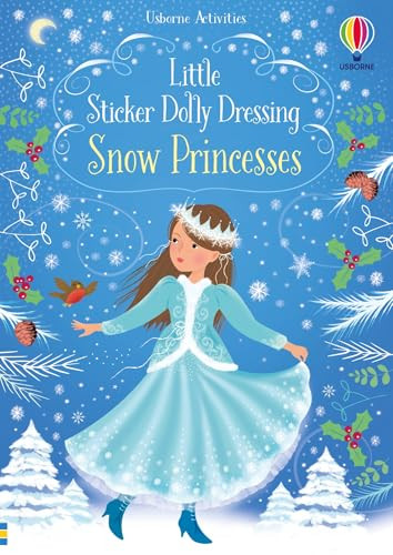 Little Sticker Dolly Dressing Snow Princess by Fiona Watt, Antonia Miller, 9781805078906